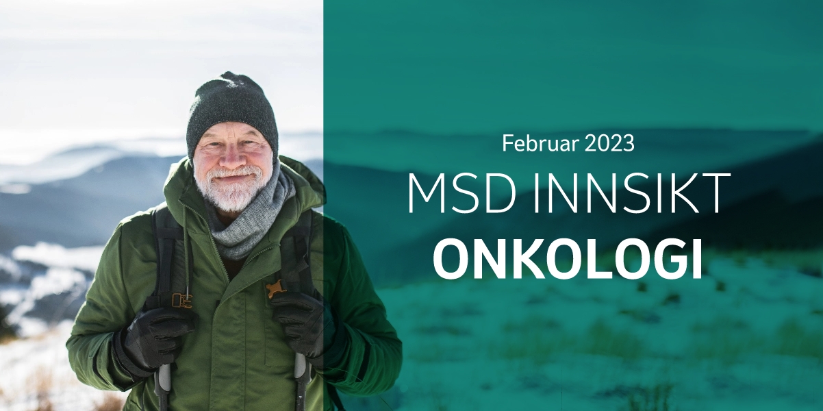 MSD INNSIKT. Onkologi. Februar 2023