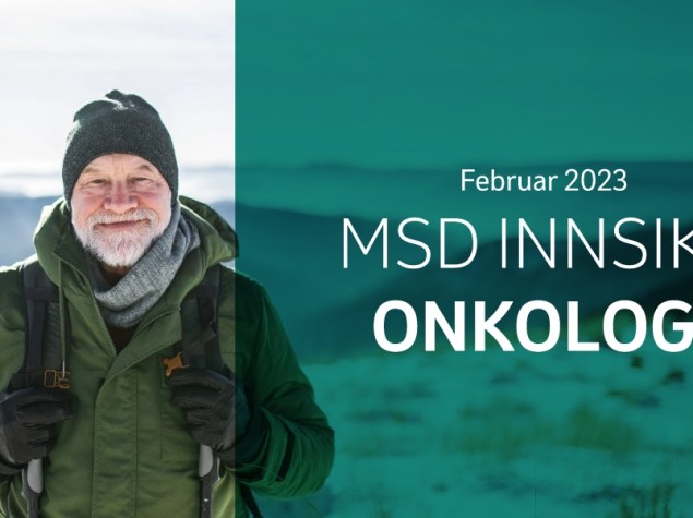 MSD INNSIKT. Onkologi. Februar 2023